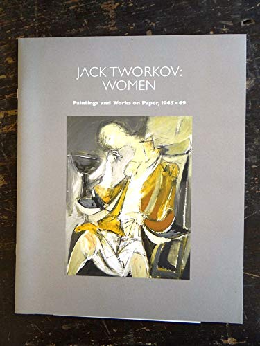 9780981597331: Jack Tworkov: Women. Paintings and Works of Paper, 1945-49, 3 April - 23 May, 2009
