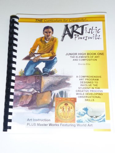 Beispielbild fr Artistic Pursuits Book 1 Grades 7-8 Elements of Art and Composition zum Verkauf von Sugarhouse Book Works, LLC