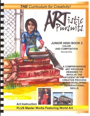 Artistic Pursuits Book 2 Grades 7-8 Color and Composition (9780981598277) by Ellis, Brenda