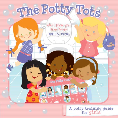 Beispielbild fr The Potty Tots: A Potty Training Story Guide for Girls zum Verkauf von Wonder Book