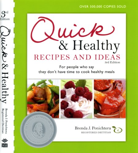 Stock image for Quick & Healthy Recipes and Ideas: For people who say they don't have time to cook healthy meals, 3rd Edition for sale by Gulf Coast Books