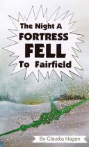 9780981601892: The Night a Fortress Fell to Fairfield