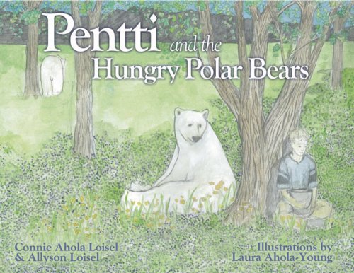 Stock image for Pentti and the Hungry Polar Bears for sale by HPB Inc.