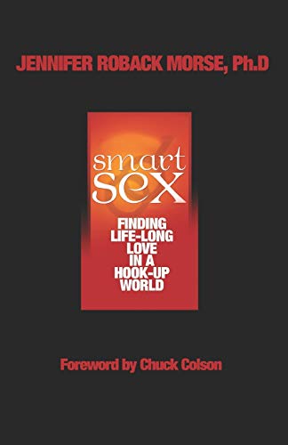Stock image for Smart Sex: Finding Life-Long Love in a Hook-Up World for sale by Lucky's Textbooks