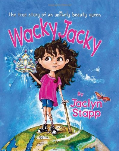Beispielbild fr Wacky Jacky: The True Story of an Unlikely Beauty Queen zum Verkauf von ThriftBooks-Atlanta