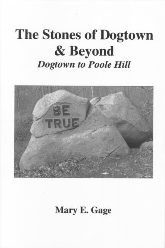 9780981614151: The Stones of Dogtown & Beyond: Dogtown to Poole Hill