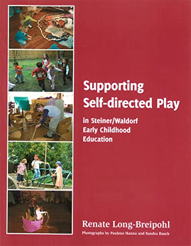 Imagen de archivo de Supporting Self-Directed Play in Steiner-Waldorf Early Childhood Education a la venta por Blackwell's