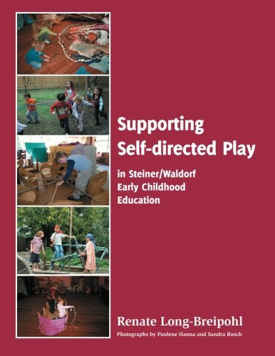 Stock image for Supporting Self-Directed Play in Steiner-Waldorf Early Childhood Education for sale by Blackwell's