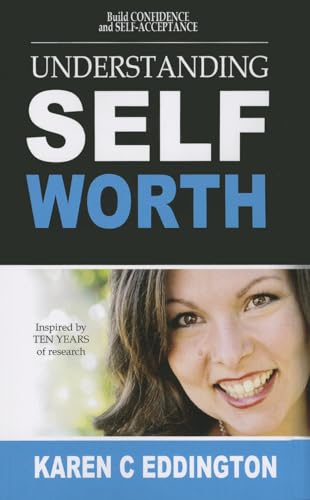 Beispielbild fr Understanding Self Worth: Building Confidence and Self-Acceptance zum Verkauf von Jenson Books Inc
