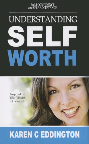 Imagen de archivo de Understanding Self Worth: Building Confidence and Self-Acceptance a la venta por Jenson Books Inc