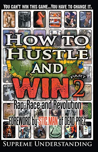 9780981617091: How to Hustle and Win: Rap, Race and Revolution