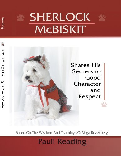 Beispielbild fr Sherlock McBiskit Shares His Secrets to Good Character and Respect zum Verkauf von Red's Corner LLC