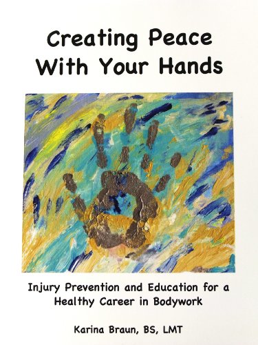 9780981619903: Creating Peace with Your Hands: Prevention and Self-Care for the Manual Thera...