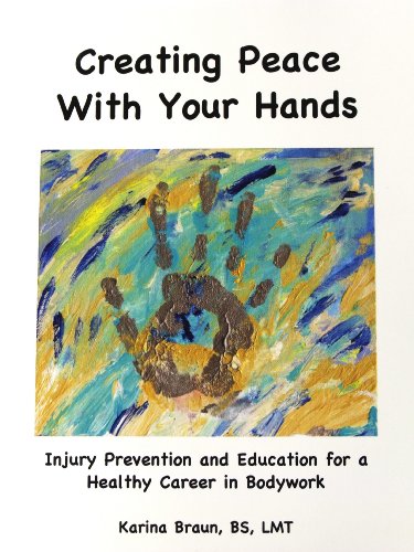 9780981619903: Creating Peace with Your Hands: Prevention and Self-Care for the Manual Therapist