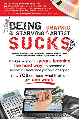 Stock image for Being a Starving Artist Sucks for sale by THE SAINT BOOKSTORE