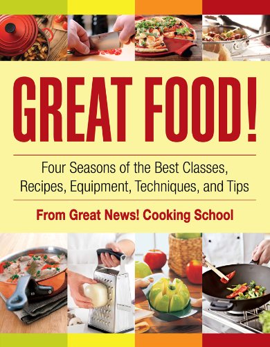 Stock image for Great Food! Four Seasons of the Best Classes, Rec for sale by Russell Books
