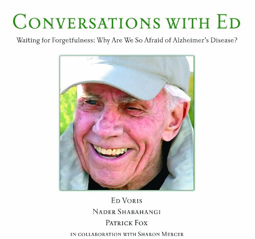 Stock image for Conversations with Ed : Waiting for Forgetfulness: Why Are We So Afraid of Alzheimer's Disease? for sale by Better World Books: West