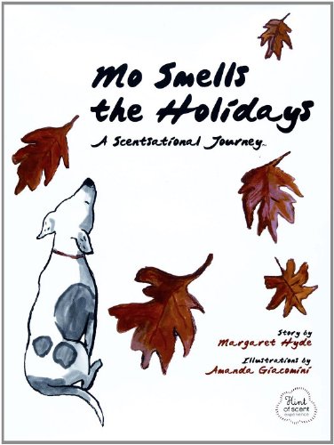 Stock image for Mo Smells the Holidays : A Scentsational Journey for sale by Better World Books