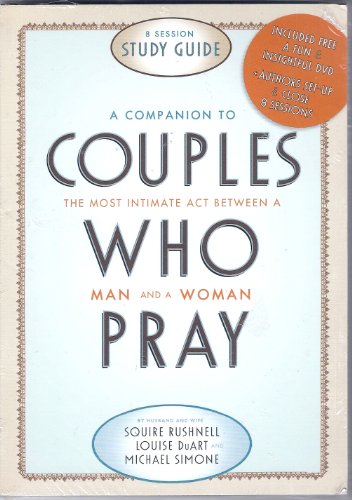 Imagen de archivo de A Companion to Couples Who Pray (8 Session Study Guide, with DVD) by Squire Rushnell (2008-05-03) a la venta por SecondSale