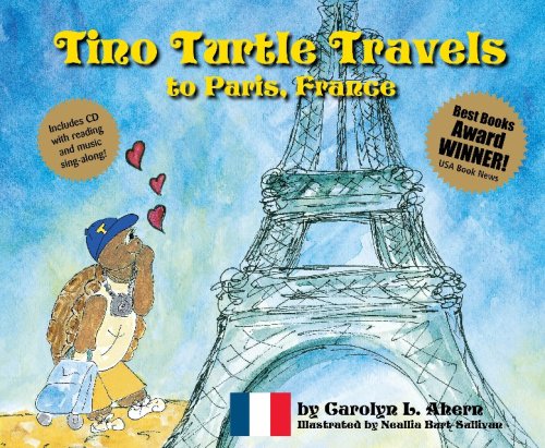 Stock image for Tino Turtle Travels to Paris, France (Mom's Choice Awards Recipient) for sale by SecondSale