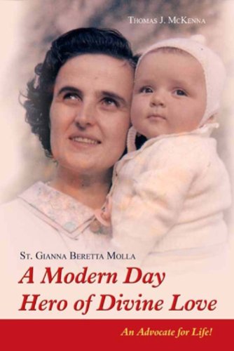 Imagen de archivo de St. Gianna Molla A Modern Day Hero of Divine Love a la venta por Once Upon A Time Books