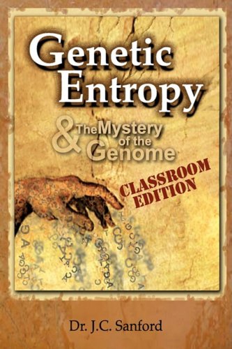 Imagen de archivo de Genetic Entropy and the Mystery of the Genome Classroom Edition a la venta por Better World Books