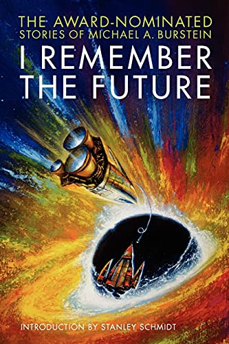 I Remember the Future (9780981639062) by Michael A. Burstein