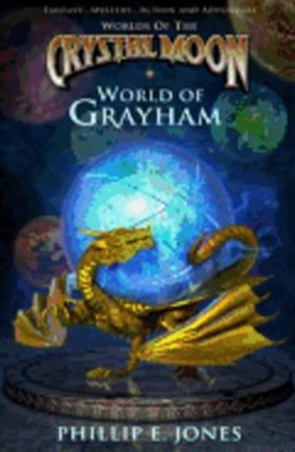 9780981642307: World of Grayham (Worlds of the Crystal Moon)