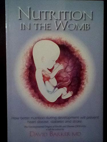 9780981644905: Nutrition in the Womb