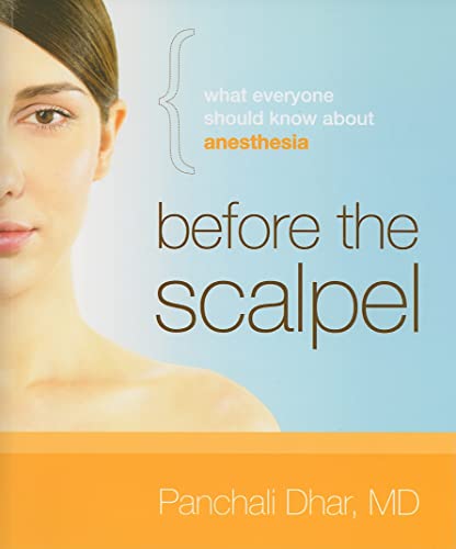 Stock image for Before the Scalpel : What Everyone Should Know about Anesthesia for sale by Better World Books: West