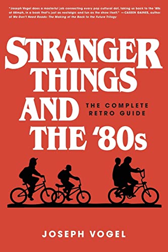 Beispielbild fr Stranger Things and the '80s: The Complete Retro Guide zum Verkauf von ZBK Books