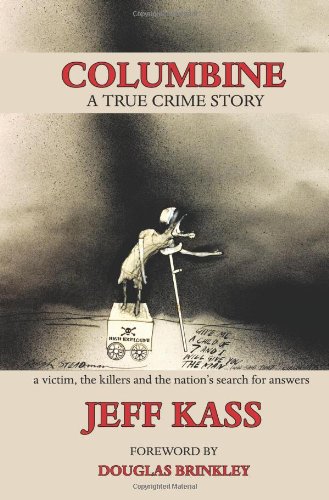 Beispielbild fr Columbine: A True Crime Story, a Victim, the Killers and the Nations Search for Answers zum Verkauf von Goodwill of Colorado