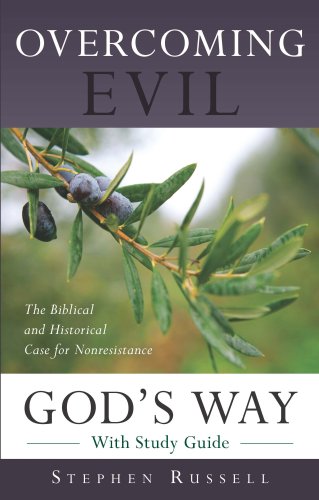 9780981656908: Overcoming Evil God's Way: The Biblical and Historical Case for Nonresistance