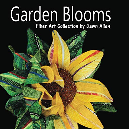 Stock image for Garden Blooms: Fiber Art Collection for sale by SecondSale