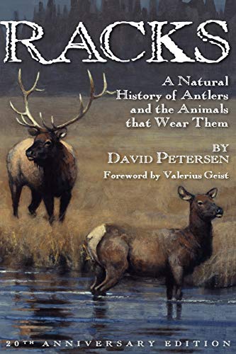 Stock image for Racks: A Natural History of Antlers and the Animals That Wear Them, 20th Anniversary Edition for sale by Russell Books
