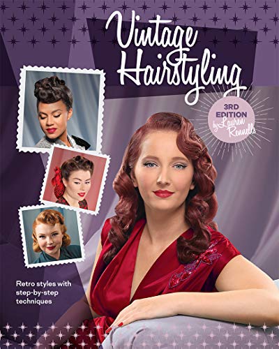 Stock image for Vintage Hairstyling: Retro Styles with Step-by-Step Techniques 3rd Edition for sale by Books Unplugged