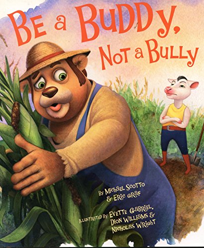 9780981674537: Be A Buddy, Not A Bully