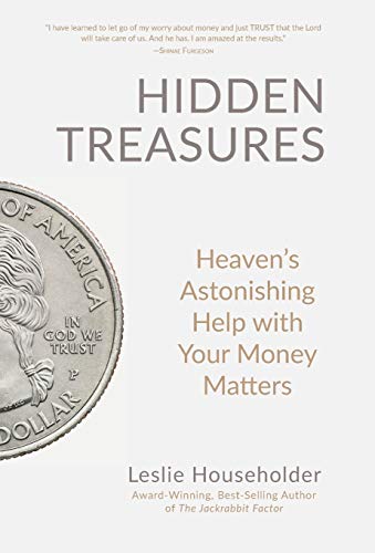 Beispielbild fr Hidden Treasures: Heaven`s Astonishing Help with Your Money Matters zum Verkauf von Buchpark