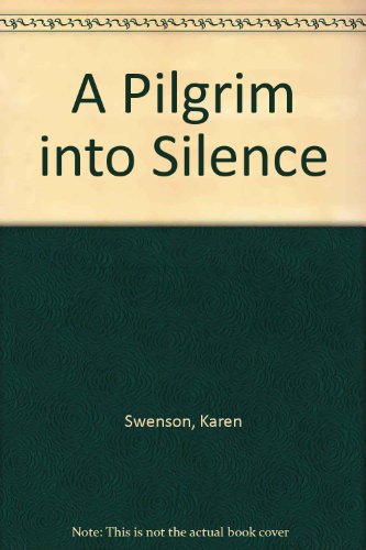 Stock image for A Pilgrim into Silence for sale by Abacus Bookshop