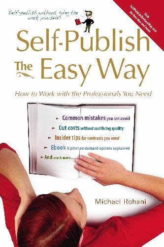 Imagen de archivo de Self-Publish The Easy Way: How to Work with the Professionals You Need a la venta por Revaluation Books