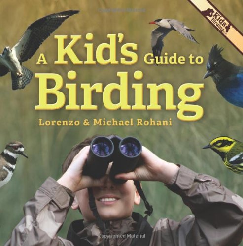 Beispielbild fr A Kid's Guide to Birding zum Verkauf von Half Price Books Inc.