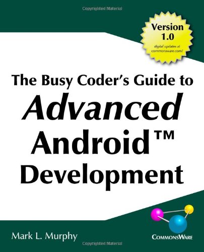 9780981678016: The Busy Coder's Guide to Advanced Android Development
