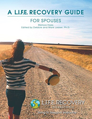 Stock image for L.I.F.E. Recovery Guide for Spouses: A Workbook for Living in Freedom Everyday in Sexual Wholeness and Integrity for sale by HPB-Red