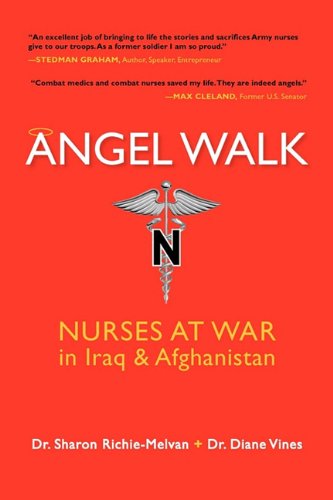 9780981682204: Angel Walk: Nurses at War in Iraq and Afghanistan