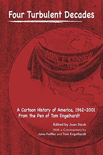 Beispielbild fr Four Turbulent Decades: A Cartoon History of America, 1962-2001 zum Verkauf von cornacres