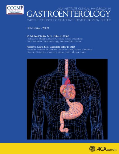 American Gastroenterological Association Institute Clinical Handbook in Gastroenterology (Castle Connolly Graduate Board Review) (9780981694849) by M. Michael Wolfe; M.D.; Editor-in-Chief; Robert C. Lowe; Associate Editor-in-Chief