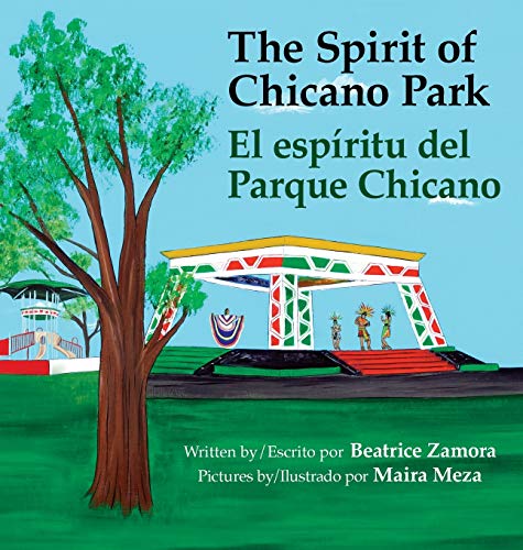 Stock image for Spirit of Chicano Park- a 6 X book award winner, including a Tomás Rivera Children's Book Award, 2021.: El espíritu del parque Chicano for sale by -OnTimeBooks-
