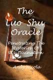 9780981697918: The Luo Shu Oracle: Penetrating the Mysteries of 9Ki Divination