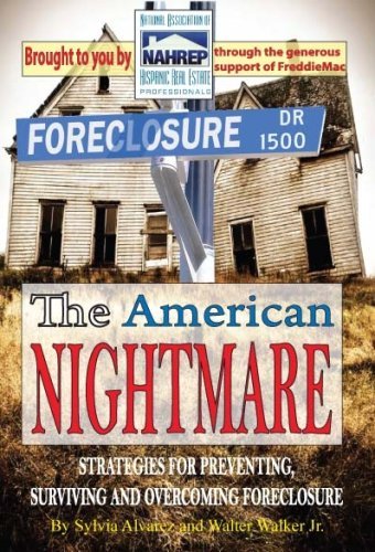 Stock image for Foreclosure: The American Nightmare - Strategies for Preventing, Surviving and Overcoming Foreclosure for sale by Decluttr