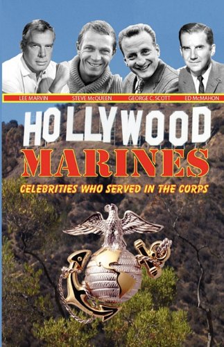 Imagen de archivo de Hollywood Marines - Celebrities Who Served in the Corps a la venta por Chequered Past